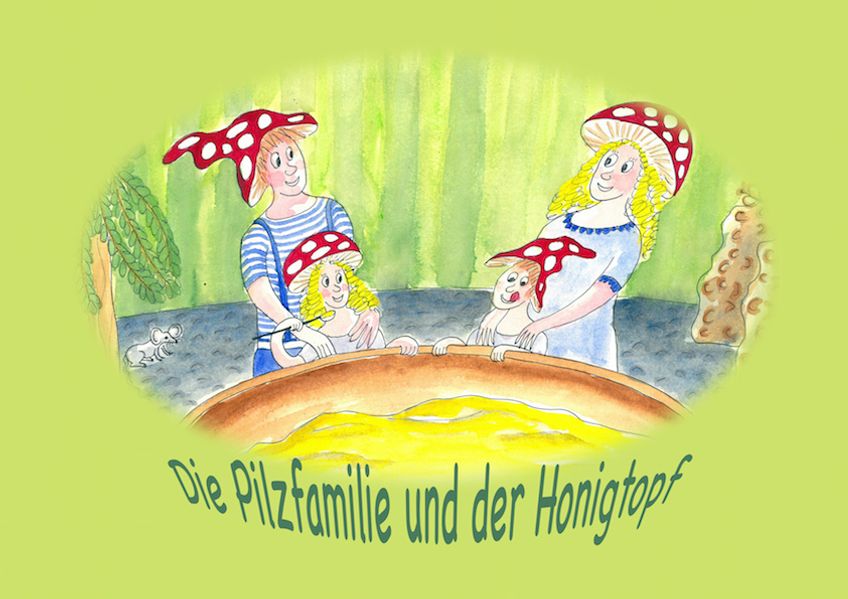 Cover von Die Pilzfamilie und der Honigtopf