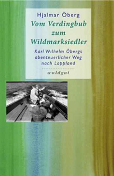Cover von Vom Verdingbub zum Wildmarksiedler