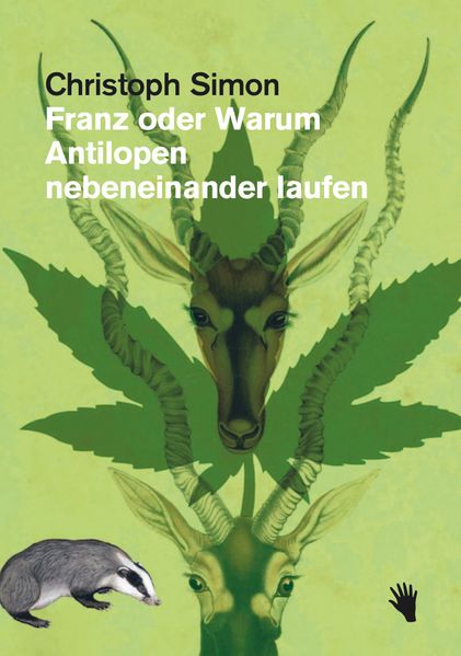 Cover von Franz oder Warum Antilopen nebeneinander laufen