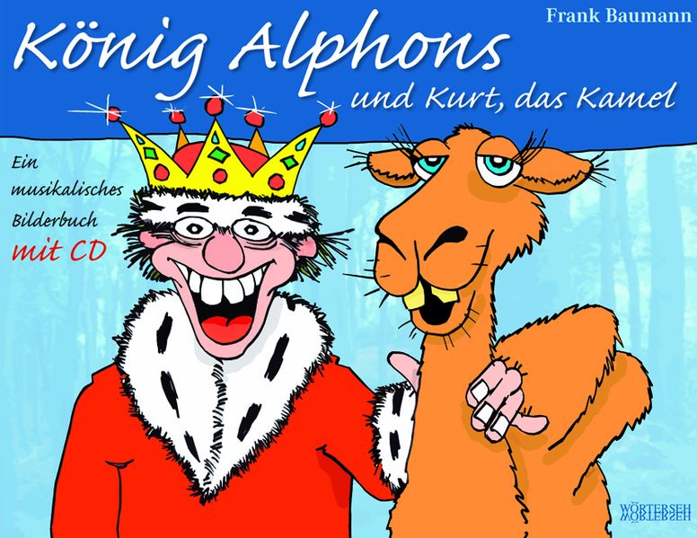 Cover von König Alphons und Kurt, das Kamel