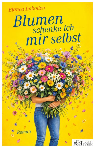 Cover von Blumen schenke ich mir selbst