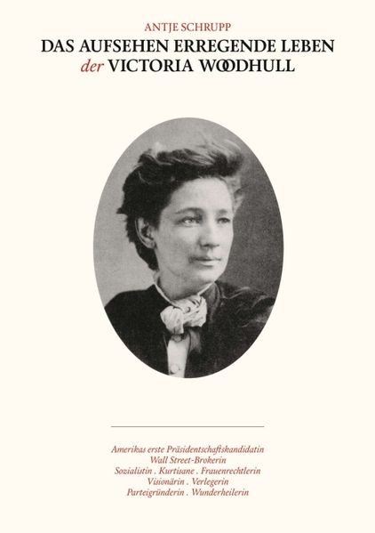 Cover von Das Aufsehen erregende Leben der Victoria Woodhull