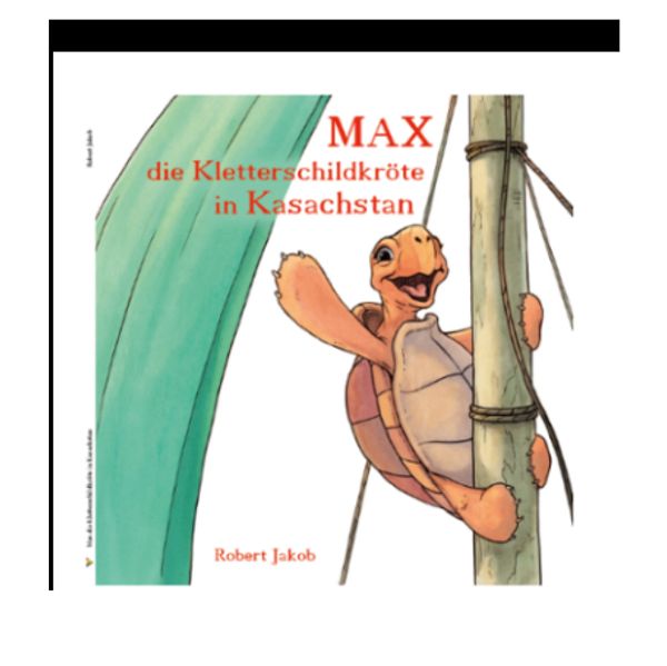 Cover von Max die Kletterschildkröte in Kasachstan