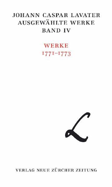 Cover von Johann Caspar Lavater. Ausgewählte Werke / Johann Caspar Lavater Ausgewählte Werke Band IV