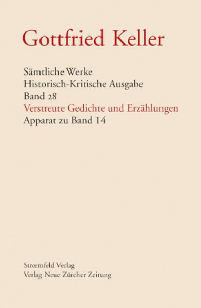 Cover von Sämtliche Werke. Historisch-Kritische Ausgabe / Gottfried Keller – Historisch-Kritische Ausgabe, Band 28
