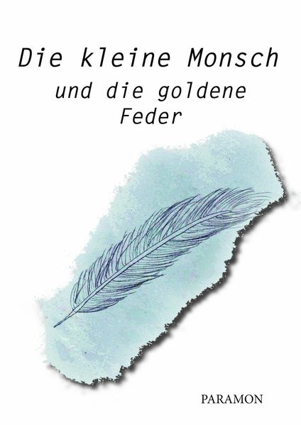 Cover von Die kleine Monsch und die goldene Feder