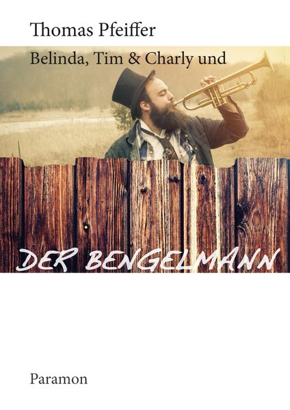 Cover von Belinda, Tim & Charly und der Bengelmann