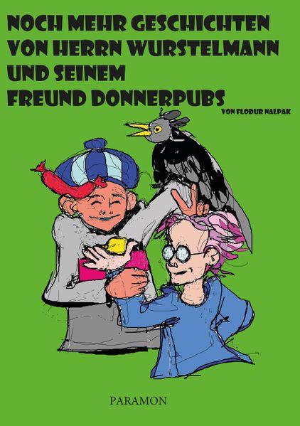 Cover von Noch mehr Geschichten von Herrn Wurstelmann und seinem Freund Donnerpubs