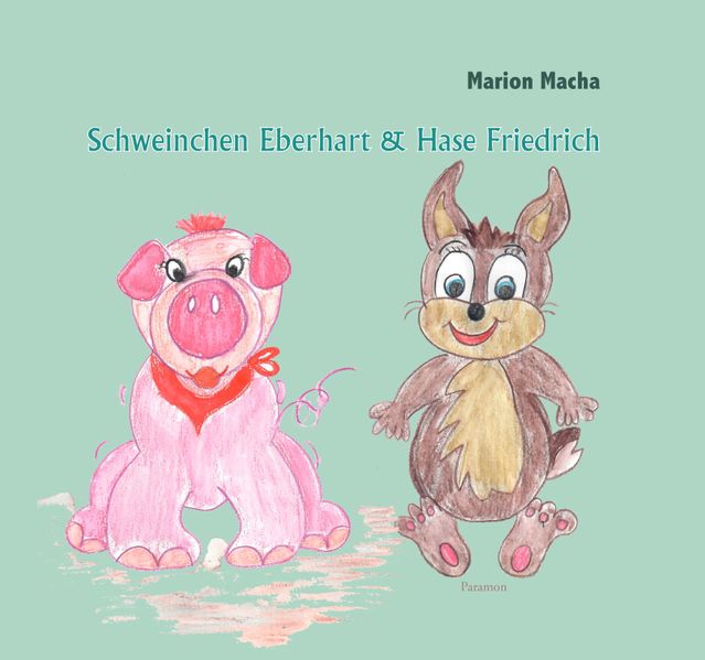 Cover von Schweinchen Eberhart und Hase Friedrich