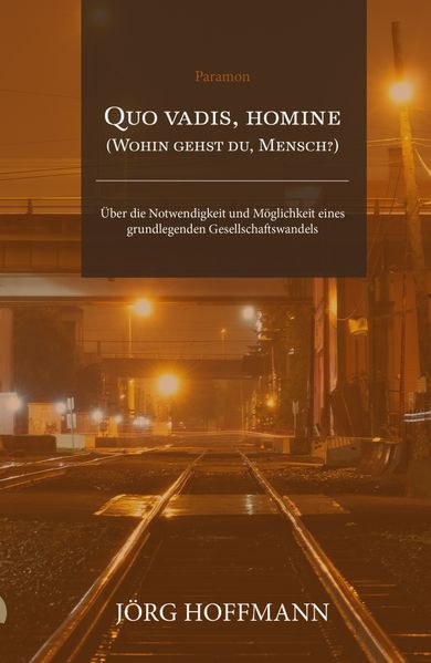 Cover von Quo vadis, homine (Wohin gehst du, Mensch?)