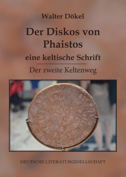Cover von Der Diskos von Phaistos – eine keltische Schrift