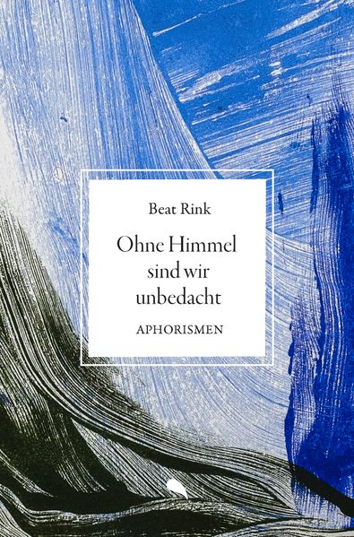 Cover von Ohne Himmel sind wir unbedacht