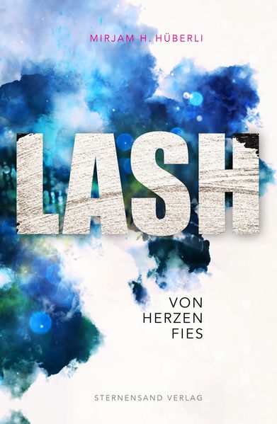 Cover von LASH: Von Herzen fies