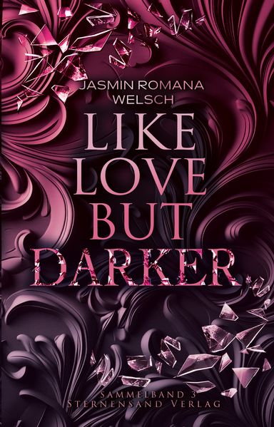 Cover von Like Love But Darker (Sammelband 3)