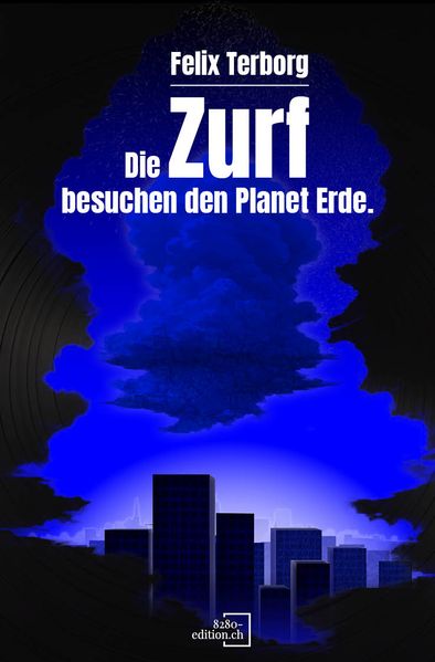 Cover von Die Zurf besuchen den Planet Erde