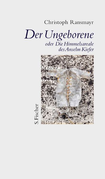 Cover von Der Ungeborene oder Die Himmelsareale des Anselm Kiefer