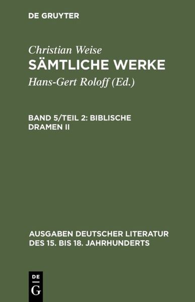 Cover von Christian Weise: Sämtliche Werke / Biblische Dramen II.