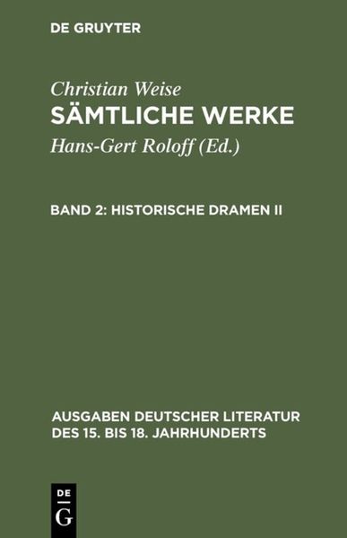 Cover von Christian Weise: Sämtliche Werke / Historische Dramen II