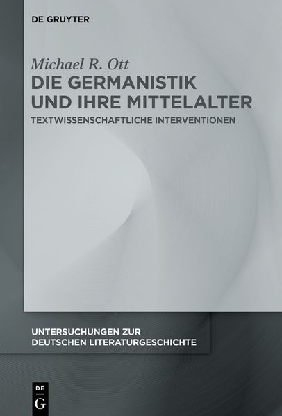 Cover von Die Germanistik und ihre Mittelalter