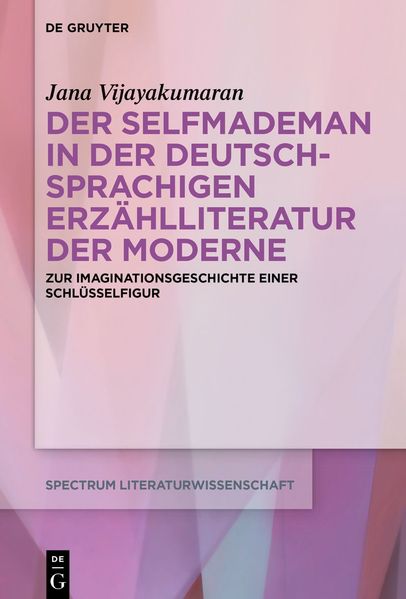 Cover von Der Selfmademan in der deutschsprachigen Erzählliteratur der Moderne