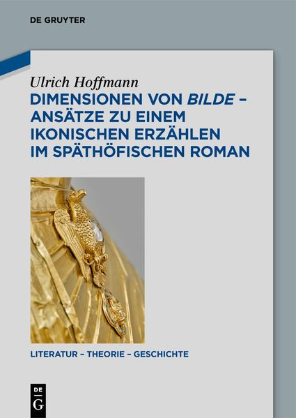 Cover von Dimensionen von bilde – Ansätze zu einem ikonischen Erzählen im späthöfischen Roman