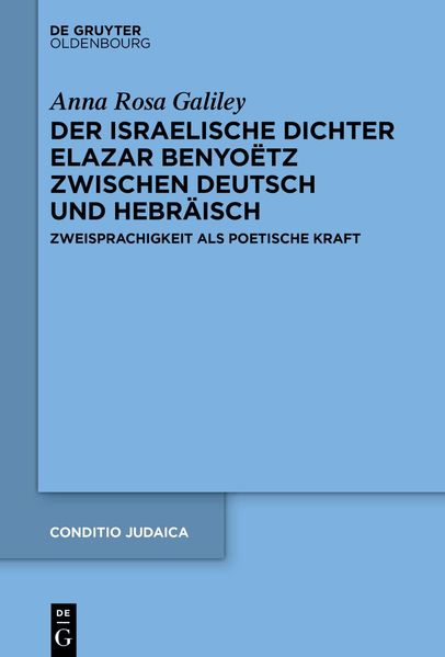 Cover von Der israelische Dichter Elazar Benyoëtz zwischen Deutsch und Hebräisch