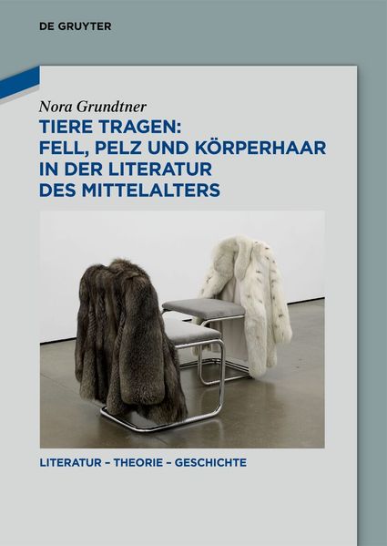 Cover von Tiere tragen: Fell, Pelz und Körperhaar in der Literatur des Mittelalters