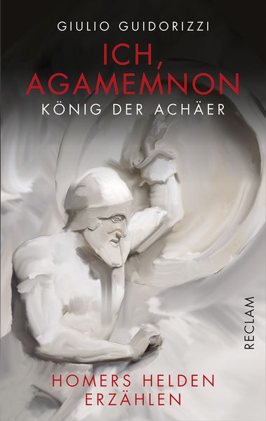Cover von Ich, Agamemnon, König der Achäer