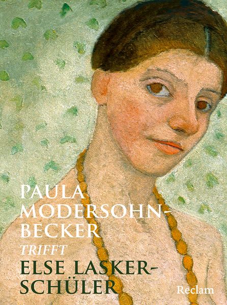 Cover von Paula Modersohn-Becker trifft Else Lasker-Schüler
