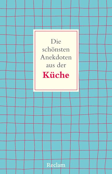 Cover von Die schönsten Anekdoten aus der Küche