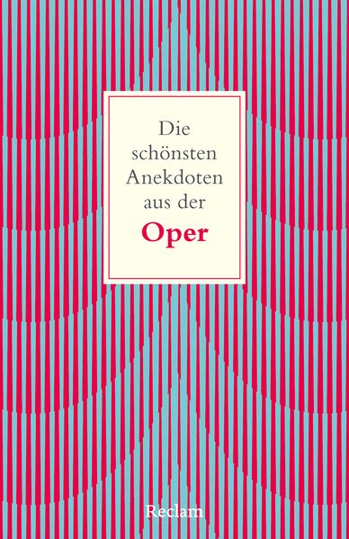 Cover von Die schönsten Anekdoten aus der Oper