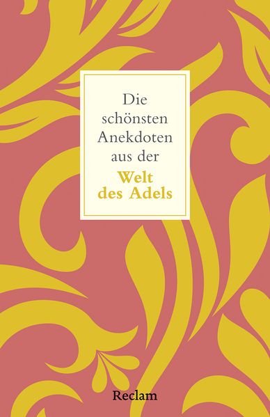 Cover von Die schönsten Anekdoten aus der Welt des Adels