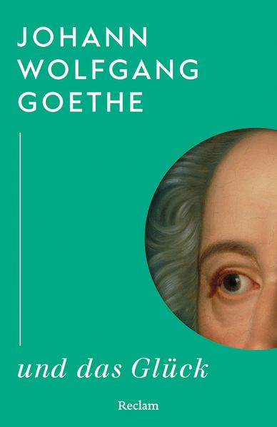 Cover von Johann Wolfgang Goethe und das Glück
