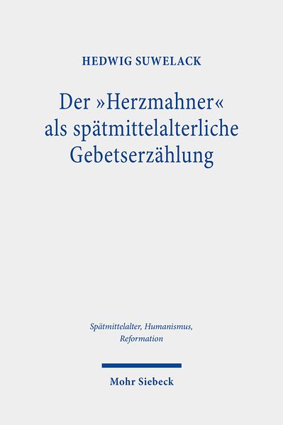 Cover von Der „Herzmahner“ als spätmittelalterliche Gebetserzählung