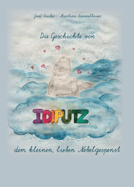 Cover von IDIPUTZ, die Geschichte vom kleinen, lieben Nebelgespenst