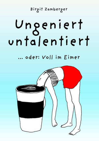 Cover von Ungeniert untalentiert