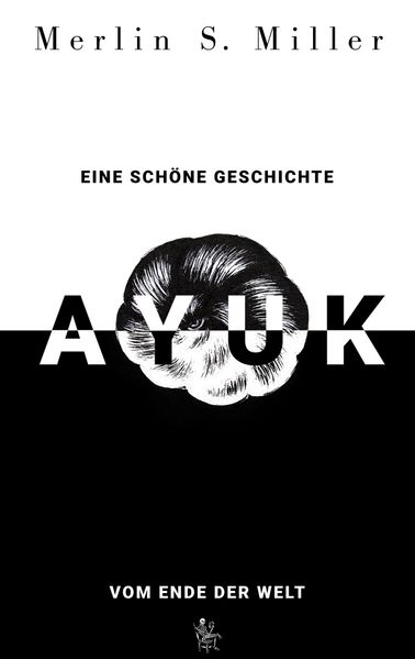 Cover von Ayuk oder „Eine schöne Geschichte vom Ende der Welt“