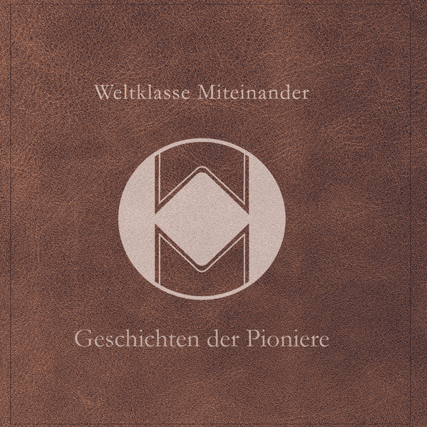 Cover von Weltklasse Miteinander – Geschichten der Pioniere