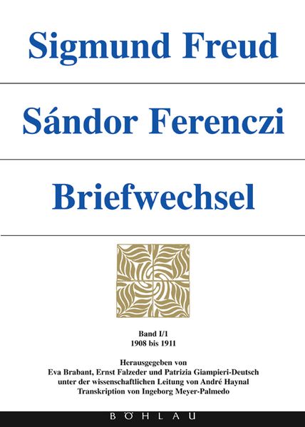 Cover von Sigmund Freud – Sándor Ferenczi. Briefwechsel / Sigmund Freud – Sándor Ferenczi. Briefwechsel