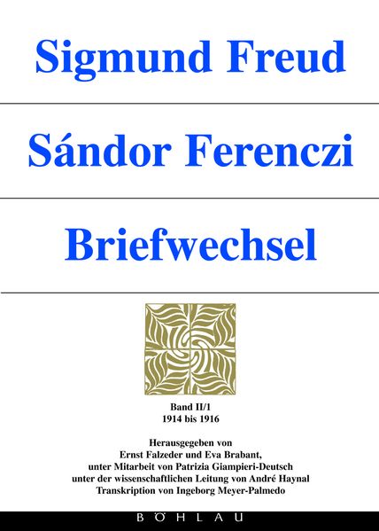 Cover von Sigmund Freud – Sándor Ferenczi. Briefwechsel / Sigmund Freud – Sándor Ferenczi. Briefwechsel