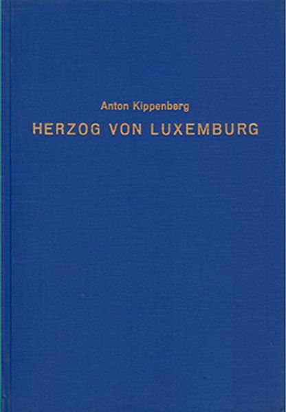 Cover von Die Sage vom Herzog von Luxemburg und die historische Persönlichkeit ihres Trägers
