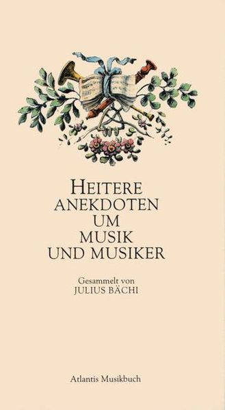 Cover von Heitere Anekdoten um Musik und Musiker