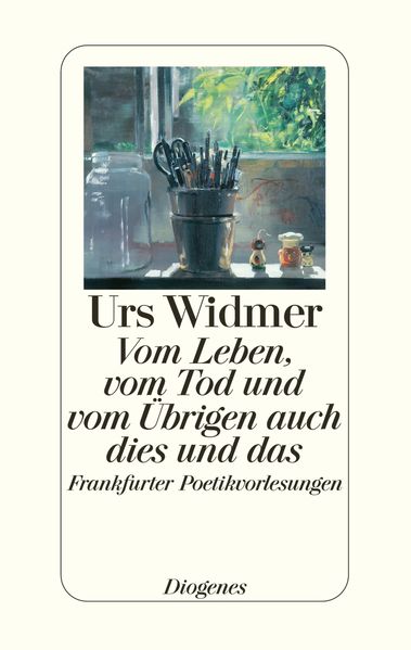Cover von Vom Leben, vom Tod und vom Übrigen auch dies und das