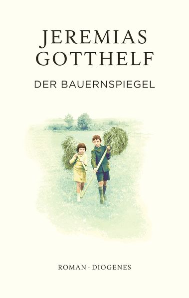 Cover von Der Bauernspiegel oder Lebensgeschichte des Jeremias Gotthelf, von ihm selbst beschrieben