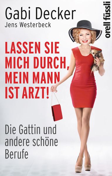 Cover von Lassen Sie mich durch, mein Mann ist Arzt!