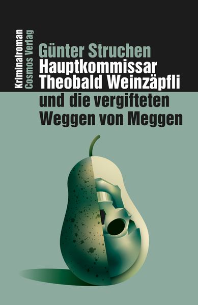 Cover von Hauptkommissar Theobald Weinzäpfli und die vergifteten Weggen von Meggen