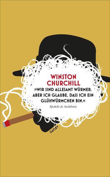 Cover von »Wir sind allesamt Würmer. Aber ich glaube, dass ich ein Glühwürmchen bin.«