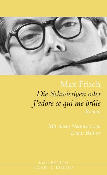Cover von Die Schwierigen oder J’adore ce qui me brûle