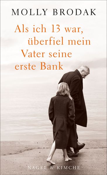 Cover von Als ich 13 war, überfiel mein Vater seine erste Bank