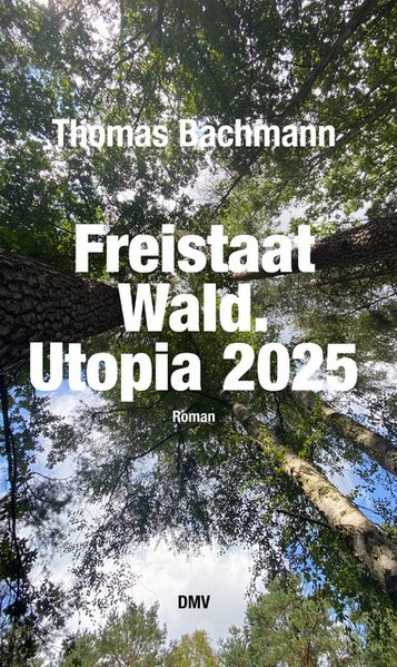 Cover von Freistaat Wald. Utopia 2025